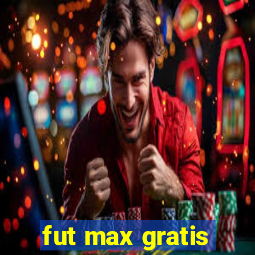 fut max gratis